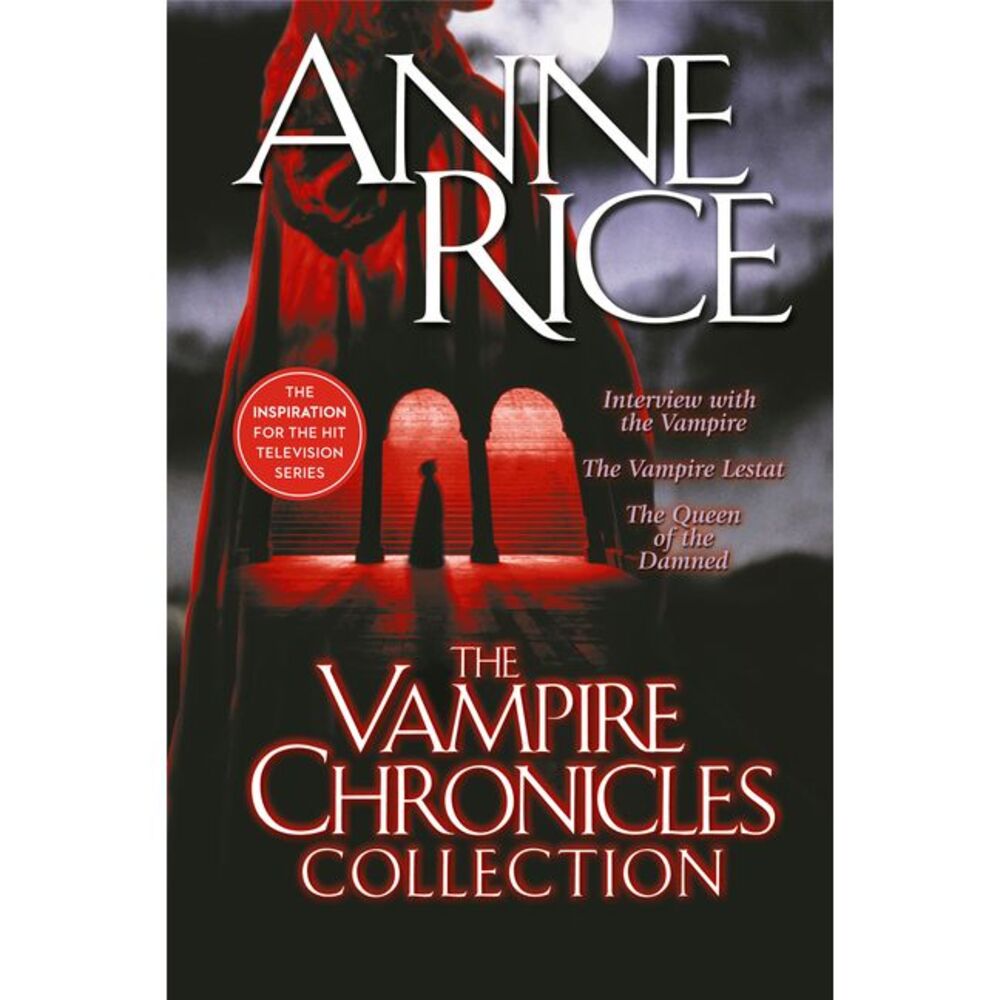 The Vampire Chronicles Collection: Interview with the Vampire, the Vampire Lesta